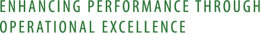 ENHANCING PERFORMANCE THROUGH OPERATIONAL EXCELLENCE